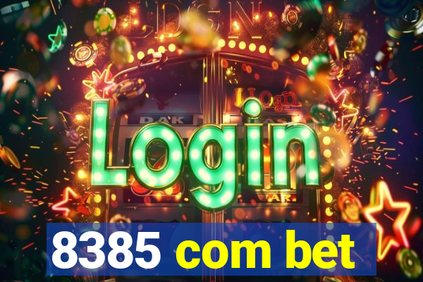 8385 com bet